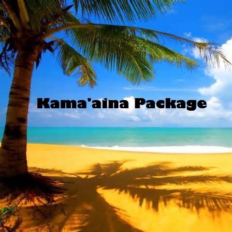 Kama'aina Package Kama'aina Package
